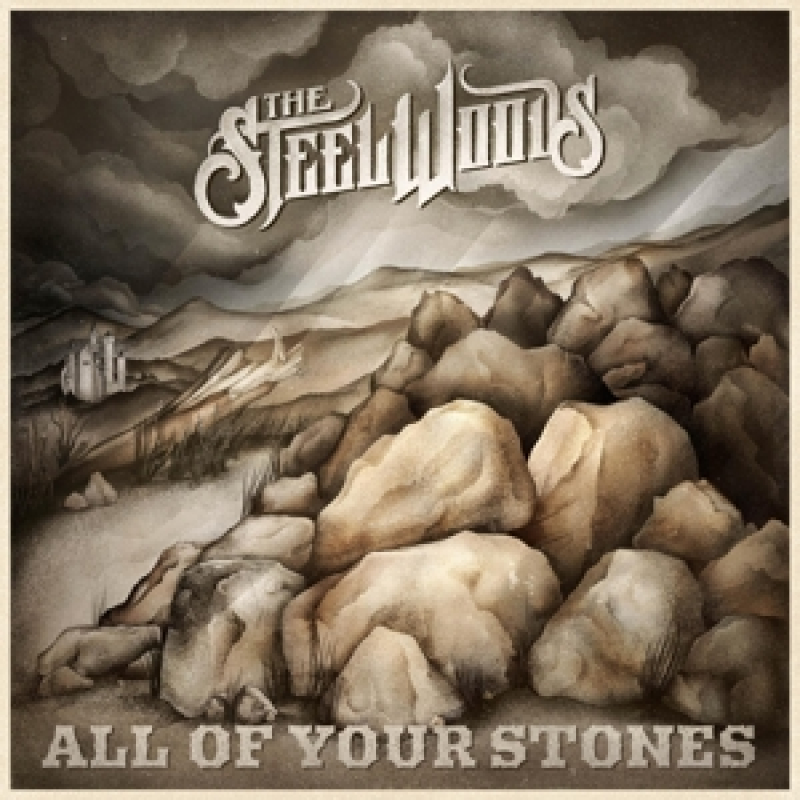Steel Woods - All of Your Stones 